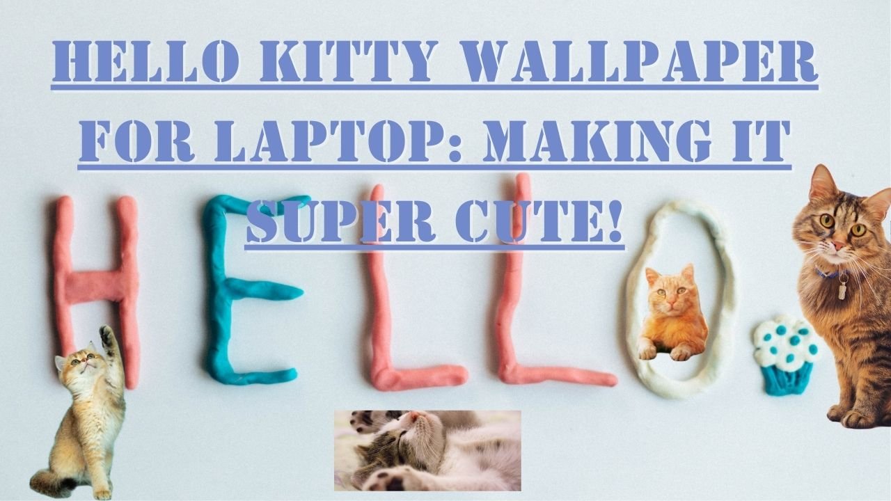 Hello Kitty Wallpaper for Laptop: Making It Super Cute!