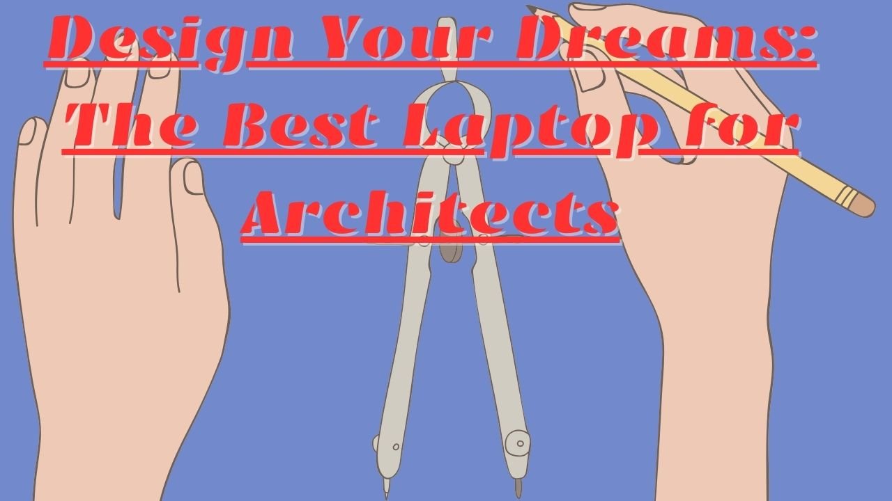best laptop for architecture